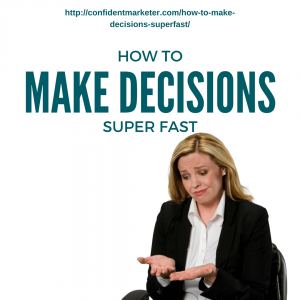how to make decisions super fast